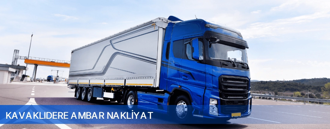 Kavaklıdere Ambar Nakliyat